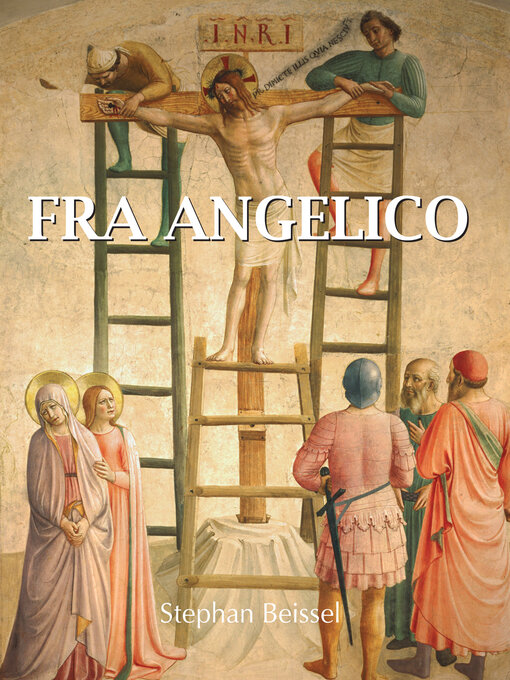 Title details for Fra Angelico by Stephan Beissel - Available